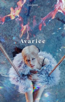 avarice;;chaelisa