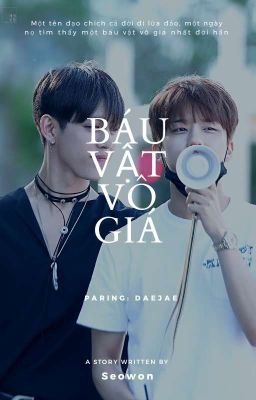 [B.A.P|SHORTFIC|DAEJAE] - BÁU VẬT VÔ GIÁ