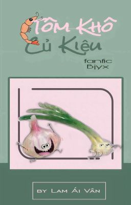 [Bác Chiến - Việt Nam] TÔM KHÔ CỦ KIỆU