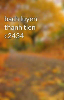 bach luyen thanh tien c2434