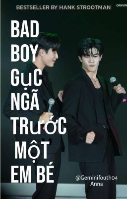 Bad boy gục ngã trước một EM BÉ