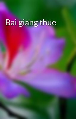 Bai giang thue