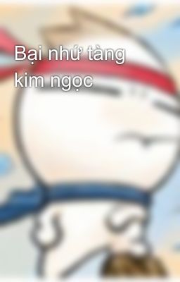 Bại nhứ tàng kim ngọc