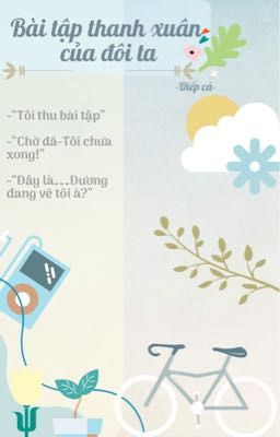 Bài tập thanh xuân của đôi ta - Diếp Cá