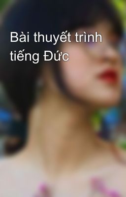 Bài thuyết trình tiếng Đức