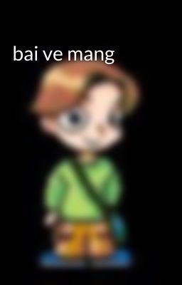 bai ve mang