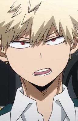 [Bakugo x reader] Đọc đi rồi biết =)) 