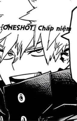 [Bakugou x reader][ONESHOT] Chấp niệm