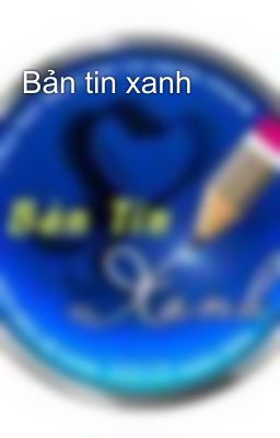 Bản tin xanh