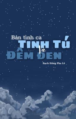 Bản tình ca tinh tú và đêm đen