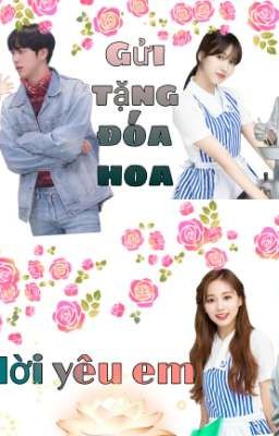 [BANGTWICE] GỬI TẶNG ĐÓA HOA: NÓI LỜI YÊU EM