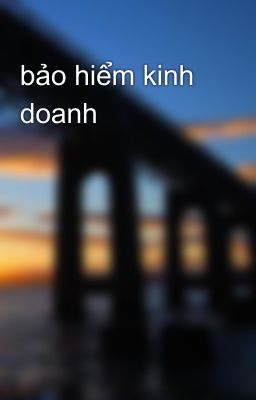 bảo hiểm kinh doanh