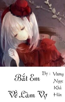 Bắt Em Về Làm Vợ