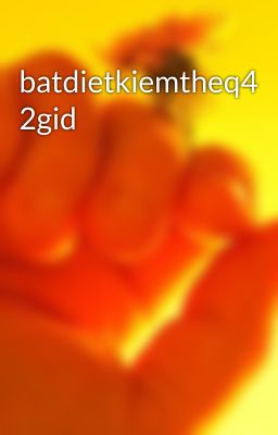 batdietkiemtheq4 2gid