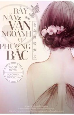 Bảy Năm Vẫn Ngoảnh Về Phương Bắc - Ân Tầm ( I )