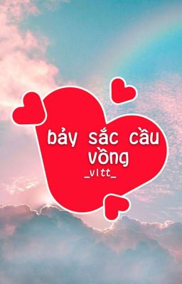 bảy sắc cầu vồng (VLTT)