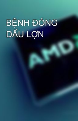 BỆNH ĐÓNG DẤU LỢN