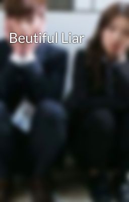 Beutiful Liar