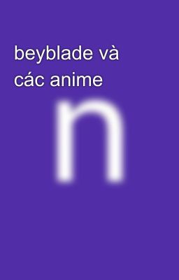 beyblade và các anime