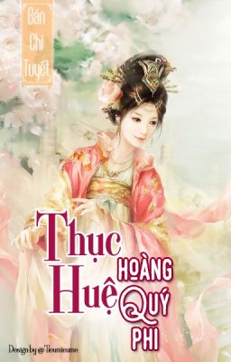 [BG-XK] Thục huệ hoàng quý phi - Hoàn