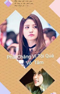 [BH] HAJUNG- PHẢI CHĂNG VÌ TÔI QUÁ VÔ TÂM