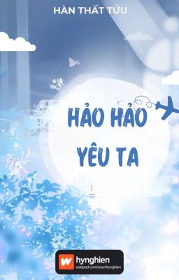 [BH][Hoàn] Hảo hảo yêu ta | Hàn Thất Tửu