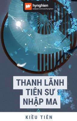 [BH][Hoàn] Thanh Lãnh Tiên Sư Nhập Ma | Kiều Tiên