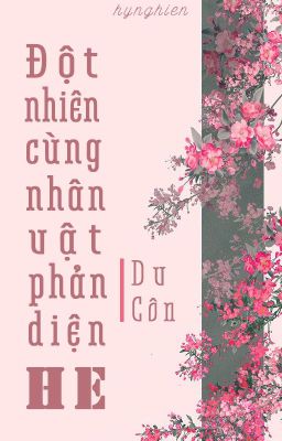 [BH.KX][Hoàn] Đột nhiên cùng nhân vật phản diện HE┃Du Côn