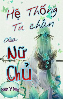 [BHTT] [ĐN] Hệ Thống Tu Chân Của Nữ Chủ