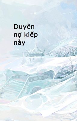 [BHTT ] Duyên Nợ Kiếp Này