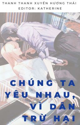 [BHTT][Edit][Drop] Chúng Ta Yêu Nhau, Vì Dân Trừ Hại