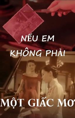 [BHTT] [Ngọc Mộng CP] NẾU EM KHÔNG PHẢI MỘT GIẤC MƠ