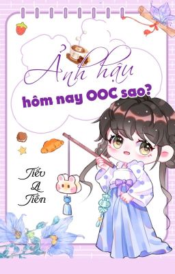 [BHTT] [QT] Ảnh Hậu Hôm Nay OOC Sao? - Tiểu A Tiền