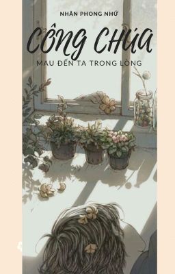 /BHTT/QT/ CÔNG CHÚA MAU ĐẾN TA TRONG LÒNG - NHÂN PHONG NHỨ