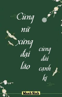 [BHTT] [QT] Cùng Nữ Xứng Đại Lão Cùng Đài Cạnh Kỹ - Manh Sinh