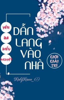 [BHTT] [QT] Dẫn Lang Vào Nhà - Yên Ba Điếu Nguyệt