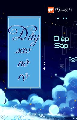 [BHTT] [QT] Đầy Sao Nở Rộ - Diệp Sáp