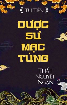 [BHTT] [QT] Dược Sư Mạc Túng - Thất Nguyệt Ngạn