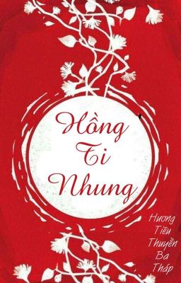 [BHTT][QT][H] Hồng ti nhung - Hương Tiêu Thuyền Ba Tháp