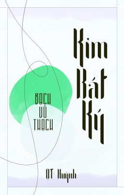 [BHTT][QT] Kim Bát Ký - Bạch Vũ Thạch