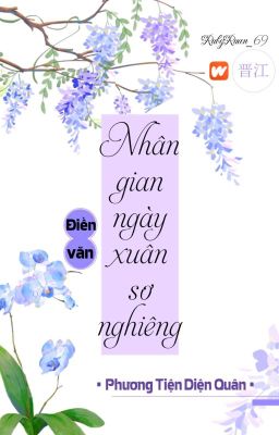 [BHTT] [QT] Nhân Gian Ngày Xuân Sơ Nghiêng - Phương Tiện Diện Quân