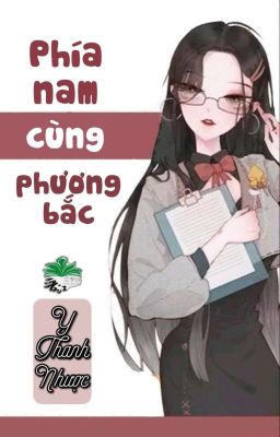 [BHTT] [QT] Phía Nam Cùng Phương Bắc - Y Thanh Nhược