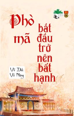 [BHTT] [QT] Phò Mã Bắt Đầu Trở Nên Bất Hạnh - Vô Đức Vô Năng