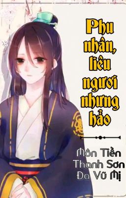 [BHTT] [QT] Phu Nhân, Liêu Ngươi Nhưng Hảo - Môn Tiền Thanh Sơn Đa Vũ Mị