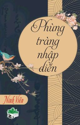 [BHTT] [QT] Phùng Tràng Nhập Diễn - Ninh Viễn