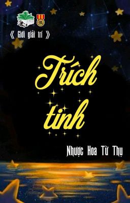 [BHTT] [QT] Trích Tinh - Nhược Hoa Từ Thụ