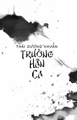 [BHTT - QT] Trường hận ca - Thái Dương Khuẩn