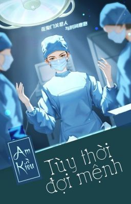 [BHTT] [QT] Tùy Thời Đợi Mệnh - Am Kiều