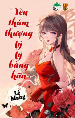 [BHTT] [QT] Yêu Thầm Thượng Tỷ Tỷ Bằng Hữu - Lệ Mang