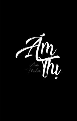 [BHTT - Tự Viết] Ám Thị